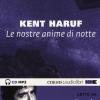 Le Nostre Anime Di Notte Letto Da Sergio Rubini. Audiolibro. Cd Audio Formato Mp3