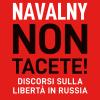 Non Tacete! Discorsi Sulla Libert In Russia