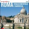 Roma Rinascimentale E Barocca. Con Cartina