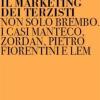 Il marketing dei terzisti. Non solo Brembo. I casi Manteco, Zordan, Pietro Fiorentini e Lem