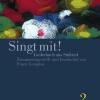 Singt Mit! Liederbuch Aus Sdtirol. Vol. 1