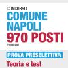 Concorso Comune Napoli 970 Posti Profili Vari-prova Preselettiva. Teoria E Test. Con Espansione Online