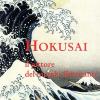 Hokusai. Il Pittore Del Mondo Fluttuante. Ediz. Illustrata
