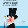 Il Tappo Di Cristallo. Le Avventure Di Arsenio Lupin. Ediz. Integrale
