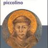 Frate Francesco Piccolino. Ediz. A Caratteri Grandi