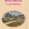 Mercy Merrick. La nuova Maddalena