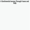 A sentimental journey through France and Italy