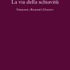 La Via Della Schiavit. Versione reader's Digest