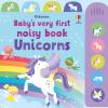 Unicorns. Baby's Very First Noisy Book. Ediz. A Colori
