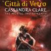 Citt Di Vetro. Shadowhunters. The Mortal Instruments. Vol. 3