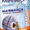 Manomix. Matematica Per Il Liceo Scientifico