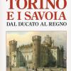 Torino E I Savoia Dal Ducato Al Regno