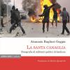 La Santa Canaglia. Etnografia Di Militanti Politici Di Banlieue