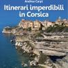 Itinerari Imperdibili In Corsica