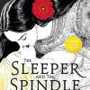 The Sleeper And The Spindle: Winner Of The Cilip Kate Greenaway Medal 2016