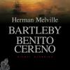 Bartleby. Benito Cereno