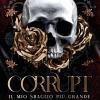 Il Mio Sbaglio Pi Grande. Corrupt. Limited Edition. Devil's Night Series