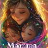 La Mia Mamma � Magica: Libro Personalizzabile Per La Mamma, Idea Originale Per La Festa Della Mamma, Compleanno E Altre Occasioni.
