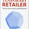 Temporary Retailer: Verso Una Nuova Professione