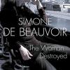 Beauvoir, Simone De - The Woman Destroyed [Edizione: Regno Unito]