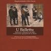 U Ballettu. Memorie E Riflessioni Sul Ballo Tradizionale Agropastorale Di Sicilia. Ediz. Ampliata. Con Dvd Video