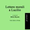 Lettere Morali A Lucilio. Ediz. Multilingue