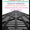 Investimenti Immobiliari - 4 Libri In 1: Saldo E Stralcio - Cessione Del Preliminare - Cessione Dei Crediti - Assegnazione Immobile In Favore Di Un Terzo