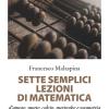 Sette Semplici Lezioni Di Matematica D'amore, Morte, Calcio, Meringhe E Geometria