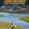 Across The World. In Moto Attraverso Cinque Continenti. Ediz. Speciale. Con Audiolibro