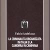 La Criminalit Organizzata In Italia E La Camorra In Campania