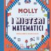 Molly E I Misteri Matematici. Trova Gli Indizi E Solleva Le Alette
