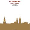 La citt d'oro. Parma, la letteratura 1200 - 2020