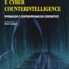 Cyber Espionage E Cyber Counterintelligence. Spionaggio E Controspionaggio Cibernetico