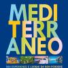 Mediterraneo. 500 Esperienze E Luoghi Da Non Perdere. Ediz. Illustrata