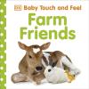 Baby Touch And Feel Farm Friends [edizione: Regno Unito]