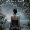La porta di Liv. Silver. La trilogia dei sogni. Vol. 2