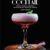 Il grande libro del cocktail. Tecniche, storia e curiosit dei cocktail pi famosi del mondo