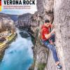 Verona Rock. Klettergrten Zwischen Gardasee, Monte Baldo, Etschtal, Valpolicella, Valpantena Und Monti Lessini