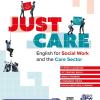 Just Care. English For Social Work And The Care Sector. Per Gli Ist. Tecnici E Professionali. Con E-book. Con Espansione Online. Con File Audio Per Il Download