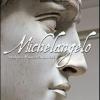 Michelangelo. Sculptor, Painter, Architect