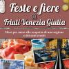 Feste E Fiere Del Friuli Venezia Giulia. Mese Per Mese Alla Scoperta Di Una Regione E Dei Suoi Eventi