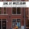 Soul Of Amsterdam. A Guide To 30 Exceptional Experiences