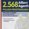 Concorso Polizia Penitenziaria 2568 Allievi Agenti. Manuale Completo Per La Preparazione A Tutte Le Fasi Di Selezione. Con Software Di Simulazione