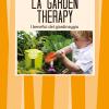 La garden therapy. Giardinaggio e benessere