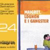 Maigret, Lognon E I Gangster Letto Da Giuseppe Battiston. Audiolibro. Cd Audio Formato Mp3. Ediz. Integrale