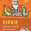 Darwin E La Vera Storia Dei Dinosauri