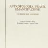Antropologia, Prassi, Emancipazione. Problemi Del Marxismo