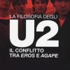 La Filosofia Degli U2. Il Conflitto Tra eros E agape