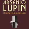 Arsenio Lupin. La Doppia Vita Di Arsenio Lupin. Vol. 6