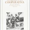 Storia Di Una Cooperativa. Braccianti Imprenditori Del Comprensorio Di Cervia 1904-1970